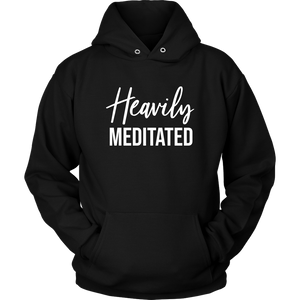 Heavily Meditated Unisex Hoodie