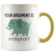 Your Argument is Irrelephant Mug
