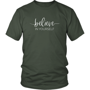 Believe In Yourself Unisex Shirt