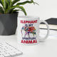 Elephant Is My Spiritual Animal Mug - 7 Chakra Store