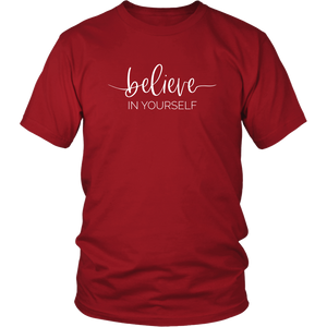 Believe In Yourself Unisex Shirt