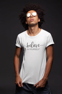Believe In Yourself White Unisex Shirt