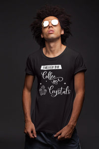 Fuelled By Coffee And Crystals Unisex Shirt