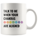Chakras Are Aligned Accent Mug
