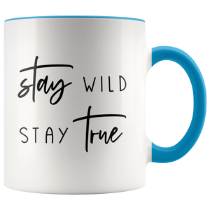 Stay Wild Stay True Mug