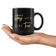 Stay True Inspirational Golden Black Mug