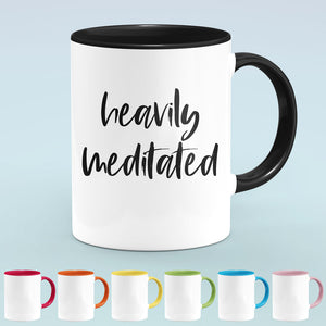 Heavily Meditated Mug