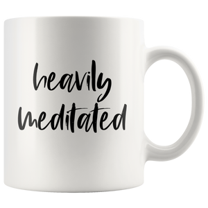 Heavily Meditated Mug