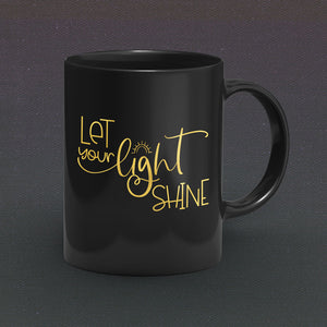 Let Your Light Shine Black Mug