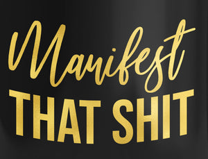 Manifest That Shit Gold Lettering Manifestation Mug