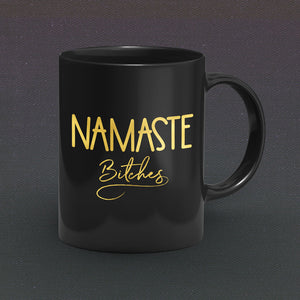 Namaste Bitches Mug
