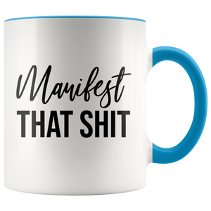Manifest That Shit Manifestation Mug