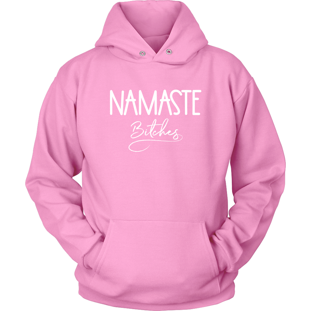 Namaste Bitches Unisex Hoodie – Chakra Store