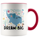 Dream Big Elephant Mug
